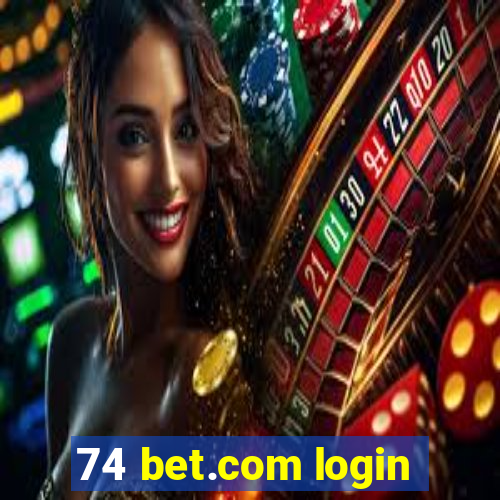 74 bet.com login